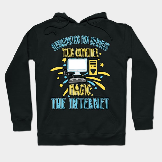 Networking For Dummies Magic Hoodie by SinBle